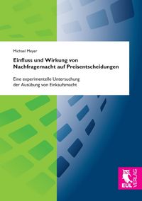 Produktbild: Einfluss und Wirkung von Nachfragemacht auf Preisentscheidungen