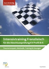Produktbild: Intensivtraining Franz&ouml;sisch f&uuml;r die Abschlusspr&uuml;fung KV Profil B/E