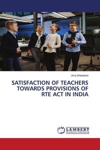 Produktbild: Satisfaction Of Teachers Towards Provisions Of Rte Act in India