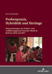 Produktbild: Probenpraxis, Hybridit&auml;t und Heritage