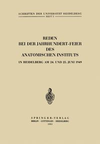 Produktbild: Reden bei der Jahrhundert-Feier des Anatomischen Instituts in Heidelberg am 24. und 25. Juni 1949