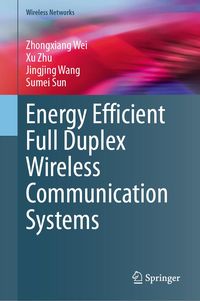 Produktbild: Energy Efficient Full Duplex Wireless Communication Systems