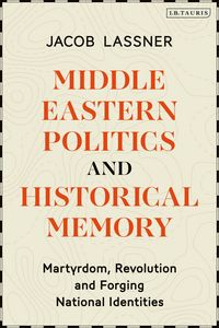 Produktbild: Middle Eastern Politics and Historical Memory