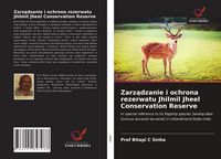 Produktbild: Zarz&iquest;dzanie i ochrona rezerwatu Jhilmil Jheel Conservation Reserve