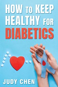 Produktbild: How to Keep Healthy for Diabetics