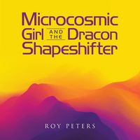 Produktbild: Microcosmic Girl And The Dracon Shapeshifter
