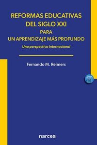 Produktbild: Reformas educativas del siglo XXI para un aprendizaje m&aacute;s profundo : una perspectiva internacional