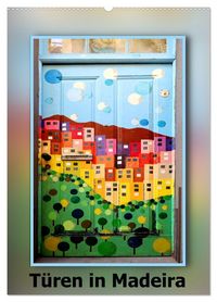 Produktbild: T&uuml;ren in Madeira (Wandkalender 2027 DIN A2 hoch), CALVENDO Monatskalender