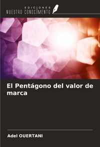 Produktbild: El Pent&aacute;gono del valor de marca
