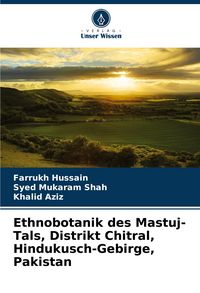 Produktbild: Ethnobotanik des Mastuj-Tals, Distrikt Chitral, Hindukusch-Gebirge, Pakistan