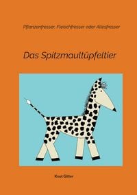 Produktbild: Das Spitzmault&uuml;pfeltier