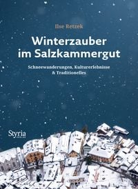 Bild vom Artikel Winterzauber im Salzkammergut vom Autor Ilse Retzek