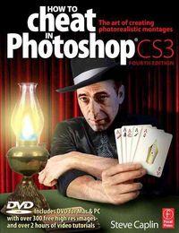 Produktbild: How to Cheat in Photoshop Cs3: The Art of Creating Photorealistic Montages
