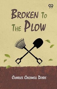 Produktbild: Broken To The Plow