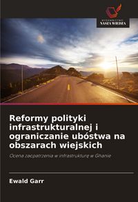 Produktbild: Reformy polityki infrastrukturalnej i ograniczanie ub&oacute;stwa na obszarach wiejskich