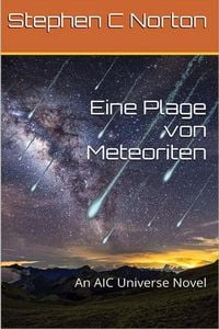 Produktbild: Eine Plage von Meteoriten (The AIC Universe Novel - German, #1)