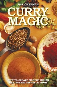 Produktbild: Curry Magic - How to Create Modern Indian Restaurant Dishes at Home