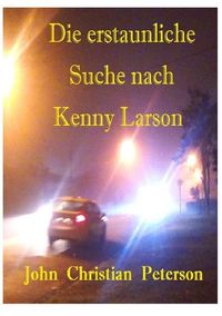 Produktbild: Die erstaunliche Suche nach Kenny Larson