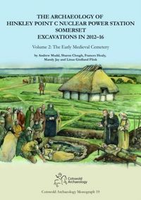 Produktbild: Mudd, A: Archaeology of Hinkley Point C Nuclear Power Statio