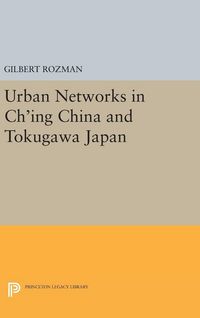 Produktbild: Urban Networks in Ch'ing China and Tokugawa Japan