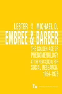 Produktbild: The Golden Age of Phenomenology at the New School for Social Research, 1954-1973