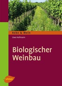 Bild vom Artikel Biologischer Weinbau vom Autor Uwe Hofmann