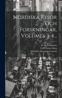 Produktbild: Nordiska Resor Och Forskningar, Volumes 3-4...