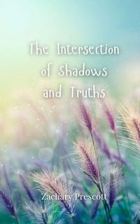 Produktbild: The Intersection of Shadows and Truths