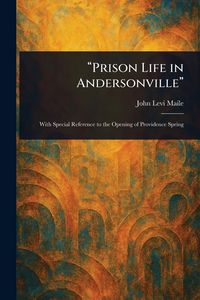 Produktbild: "Prison Life in Andersonville"
