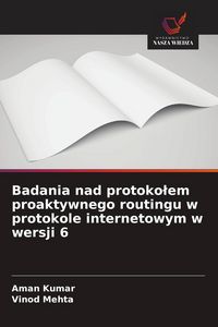 Produktbild: Badania nad protoko&iquest;em proaktywnego routingu w protokole internetowym w wersji 6
