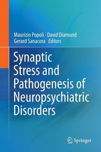 Produktbild: Synaptic Stress and Pathogenesis of Neuropsychiatric Disorders
