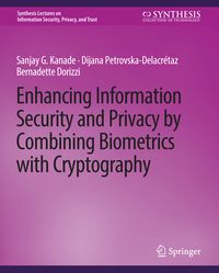 Produktbild: Enhancing Information Security and Privacy by Combining Biometrics with Cryptography