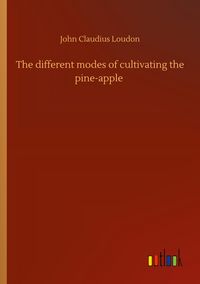 Produktbild: The different modes of cultivating the pine-apple