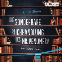 Produktbild: Die sonderbare Buchhandlung des Mr. Penumbra