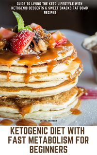 Produktbild: Ketogenic Diet With Fast Metabolism For Beginners