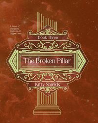Produktbild: The Broken Pillar (Pillar of Heaven, #3)