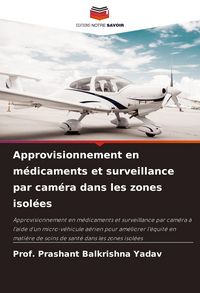 Produktbild: Approvisionnement en m&eacute;dicaments et surveillance par cam&eacute;ra dans les zones isol&eacute;es
