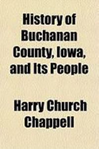 Produktbild: History of Buchanan County, Iowa, and Its People