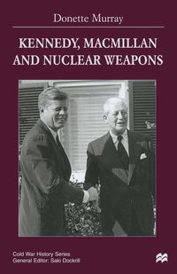 Produktbild: Kennedy, Macmillan and Nuclear Weapons