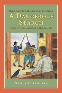 Produktbild: A Dangerous Search, Black Patriots in the American Revolution Book One