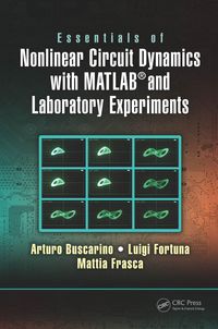 Produktbild: Essentials of Nonlinear Circuit Dynamics with MATLAB&reg; and Laboratory Experiments