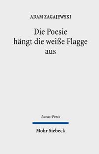 Produktbild: Die Poesie h&auml;ngt die wei&szlig;e Flagge aus
