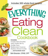 Produktbild: The Everything Eating Clean Cookbook