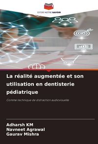 Produktbild: La r&eacute;alit&eacute; augment&eacute;e et son utilisation en dentisterie p&eacute;diatrique