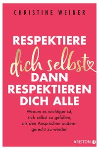 Produktbild: Respektiere dich selbst, dann respektieren dich alle