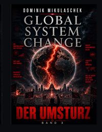 Produktbild: Mikulaschek, D: Global System Change: DER UMSTURZ