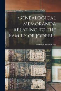 Produktbild: Genealogical Memoranda Relating to the Family of Jodrell