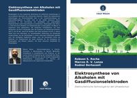 Produktbild: Elektrosynthese von Alkoholen mit Gasdiffusionselektroden