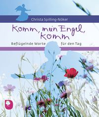 Bild vom Artikel Komm, mein Engel, komm vom Autor Christa Spilling-Nöker