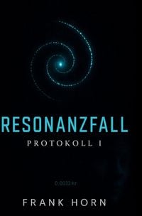 Produktbild: Resonanzfall &ndash; Protokoll I